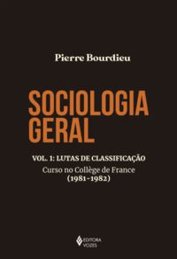SOCIOLOGIA GERAL VOL. 1 - BOURDIEU, PIERRE
