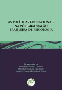 AS POLÍTICAS EDUCACIONAIS NA PÓS-GRADUAÇÃO BRASILEIRA DE PSICOLOGIA - FACCI, MARILDA GONÇALVES DIAS