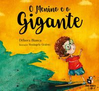 O MENINO E O GIGANTE - BIANCA, DÉBORA