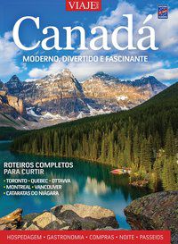 ESPECIAL VIAJE MAIS - CANADÁ EDIÇÃO 4 - EDITORA EUROPA