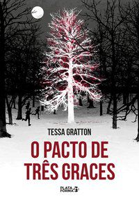 O PACTO DE TRÊS GRACES - GRATTON, TESSA