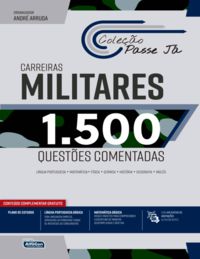 PASSE JÁ 1500 QUESTÕES COMENTADAS - CARREIRAS MILITARES 2021 -