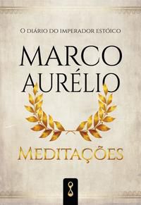 MEDITAÇÕES - AURÉLIO, MARCO