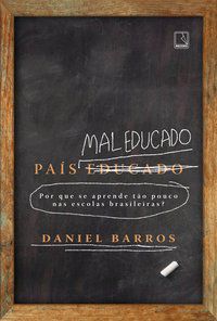 PAÍS MAL EDUCADO - BARROS, DANIEL