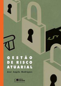 GESTÃO DE RISCO ATUARIAL - RODRIGUES, JOSÉ ANGELO