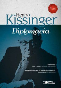 DIPLOMACIA - KISSINGER, HENRY