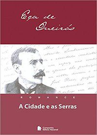 A CIDADE E AS SERRAS - ROMANCE - QUEIRÓS, EÇA DE