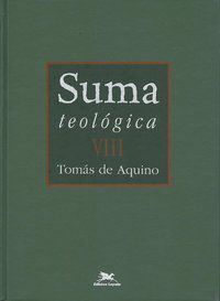 SUMA TEOLÓGICA - VOL. VIII - VOL. 8 - AQUINO, TOMÁS DE