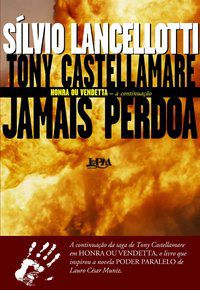 TONY CASTELLAMARE JAMAIS PERDOA - LANCELLOTTI, SÍLVIO