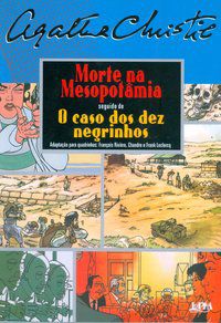 MORTE NA MESOPOTÂMIA SEGUIDO DE O CASO DOS DEZ NEGRINHOS - CHRISTIE, AGATHA