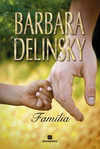 FAMÍLIA - DELINSKY, BARBARA