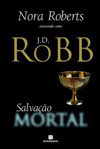 SALVAÇÃO MORTAL (VOL. 27) - VOL. 27 - ROBB, J. D.