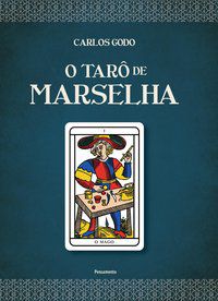 O TARÔ DE MARSELHA - GODO, CARLOS