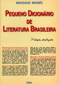 PEQUENO DICIONÁRIO DE LITERATURA BRASILEIRA - MOISÉS, MASSAUD