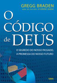 O CÓDIGO DE DEUS - BRADEN, GREGG