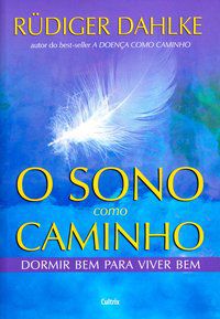 O SONO COMO CAMINHO - DAHLKE, RÜDIGER