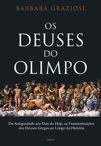 OS DEUSES DO OLIMPO - GRAZIOSI, BARBARA