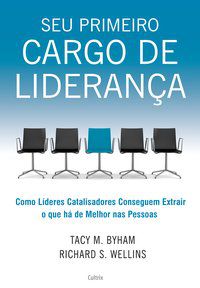 SEU PRIMEIRO CARGO DE LIDERANÇA - BYHAM, TACY M.