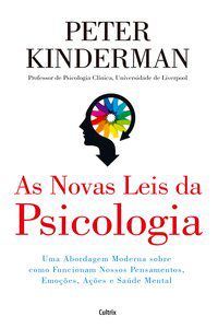 AS NOVAS LEIS DA PSICOLOGIA - KINDERMAN, PETER