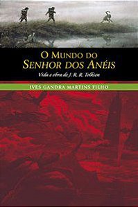 O MUNDO DO SENHOR DOS ANÉIS - MARTINS FILHO, IVES GANDRA