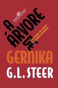 A ÁRVORE DE GERNIKA - STEER, GEORGE L.