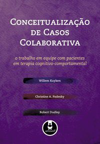 CONCEITUALIZAÇÃO DE CASOS COLABORATIVA - KUYKEN, WILLEM