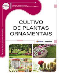 CULTIVO DE PLANTAS ORNAMENTAIS - VIANA, VIVIANE JAPIASSÚ