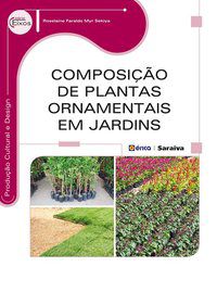 COMPOSIÇÃO DE PLANTAS ORNAMENTAIS EM JARDINS - SEKIYA, ROSELAINE FARALDO MYR