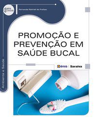 PROMOÇÃO E PREVENÇÃO EM SAÚDE BUCAL - FREITAS, FERNANDA NATRIELI DE