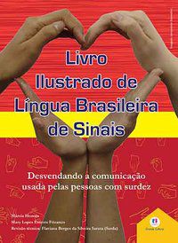 LIVRO ILUSTRADO DE LÍNGUA BRASILEIRA DE SINAIS VOL.3 - HONORA, MÁRCIA