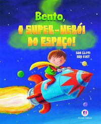 BENTO, O SUPER-HERÓI DO ESPAÇO! - LLOYD, SAM