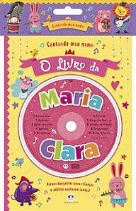 CANTANDO MEU NOME - O LIVRO DA MARIA CLARA - CULTURAL, CIRANDA