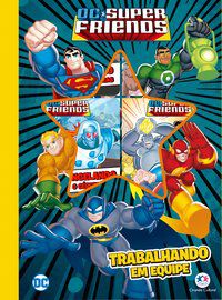 DC SUPER FRIENDS - TRABALHANDO EM EQUIPE - CULTURAL, CIRANDA