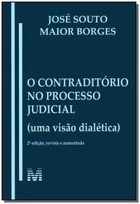 CONTRADITÓRIO NO PROCESSO JUDICIAL - 1 ED./2013 - BORGES, JOSÉ SOUTO MAIOR