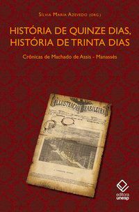 HISTÓRIA DE QUINZE DIAS, HISTÓRIA DE TRINTA DIAS - MACHADO DE ASSIS, JOAQUIM MARIA