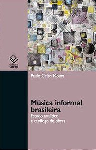MÚSICA INFORMAL BRASILEIRA - MOURA, PAULO CELSO