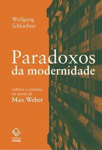 PARADOXOS DA MODERNIDADE - SCHLUCHTER, WOLFGANG