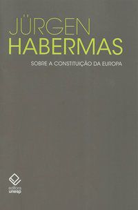 SOBRE A CONSTITUIÇÃO DA EUROPA - HABERMAS, JURGEN