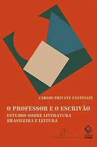 O PROFESSOR E O ESCRIVÃO - FANTINATI, CARLOS ERIVANY