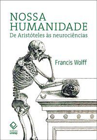 NOSSA HUMANIDADE - WOLFF, FRANCIS