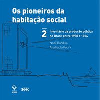 OS PIONEIROS DA HABITAÇÃO SOCIAL - VOL. 2 - BONDUKI, NABIL