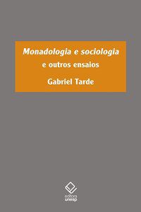 MONADOLOGIA E SOCIOLOGIA - TARDE, GABRIEL