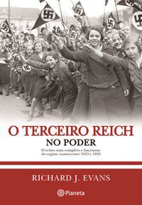 O TERCEIRO REICH NO PODER 2ª EDIÇÃO - EVANS, RICHARD J.