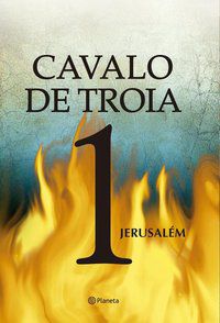 CAVALO DE TROIA 1 - JERUSALÉM 2ª EDIÇÃO - BENITEZ, J. J.