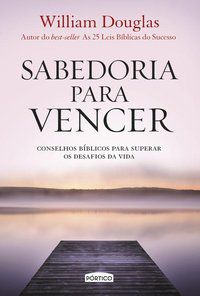 SABEDORIA PARA VENCER - DOUGLAS, WILLIAM