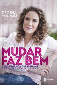 MUDAR FAZ BEM - VOLPATO, REGINA
