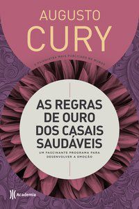 AS REGRAS DE OURO DOS CASAIS SAUDÁVEIS - CURY, AUGUSTO