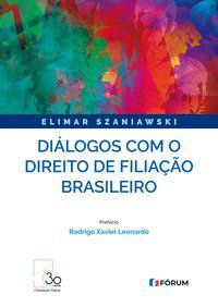 DIÁLOGOS COM O DIREITO DE FILIAÇÃO BRASILEIRO - SZANIAWSKI, ELIMAR