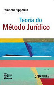 TEORIA DO MÉTODO JURÍDICO - 1ª EDIÇÃO DE 2016 - ZIPPELIUS, REINHOLD