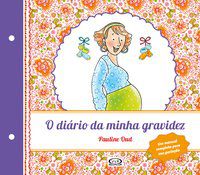 DIÁRIO DA MINHA GRAVIDEZ, O - VOL. 1 - OUD, PAULINE